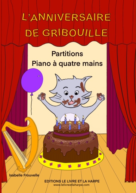 L'anniversaire de Gribouille Partitions Piano à quatre mains - Le livre et  la harpe